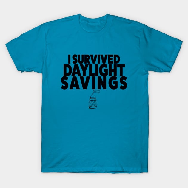 I Survived Daylight Savings T-Shirt by Nursing & Cursing Podcast